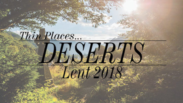 Image for Thin Places …Deserts