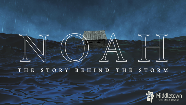 Image for Noah: And the Rains Came…