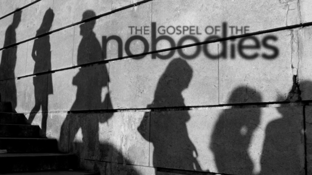 Image for The Gospel of the Nobodies: The Least of These