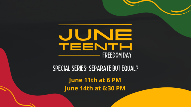 photo for Juneteenth Series: Separate But Equal?