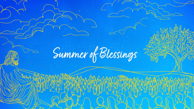Image for Summer of Blessings Week 1